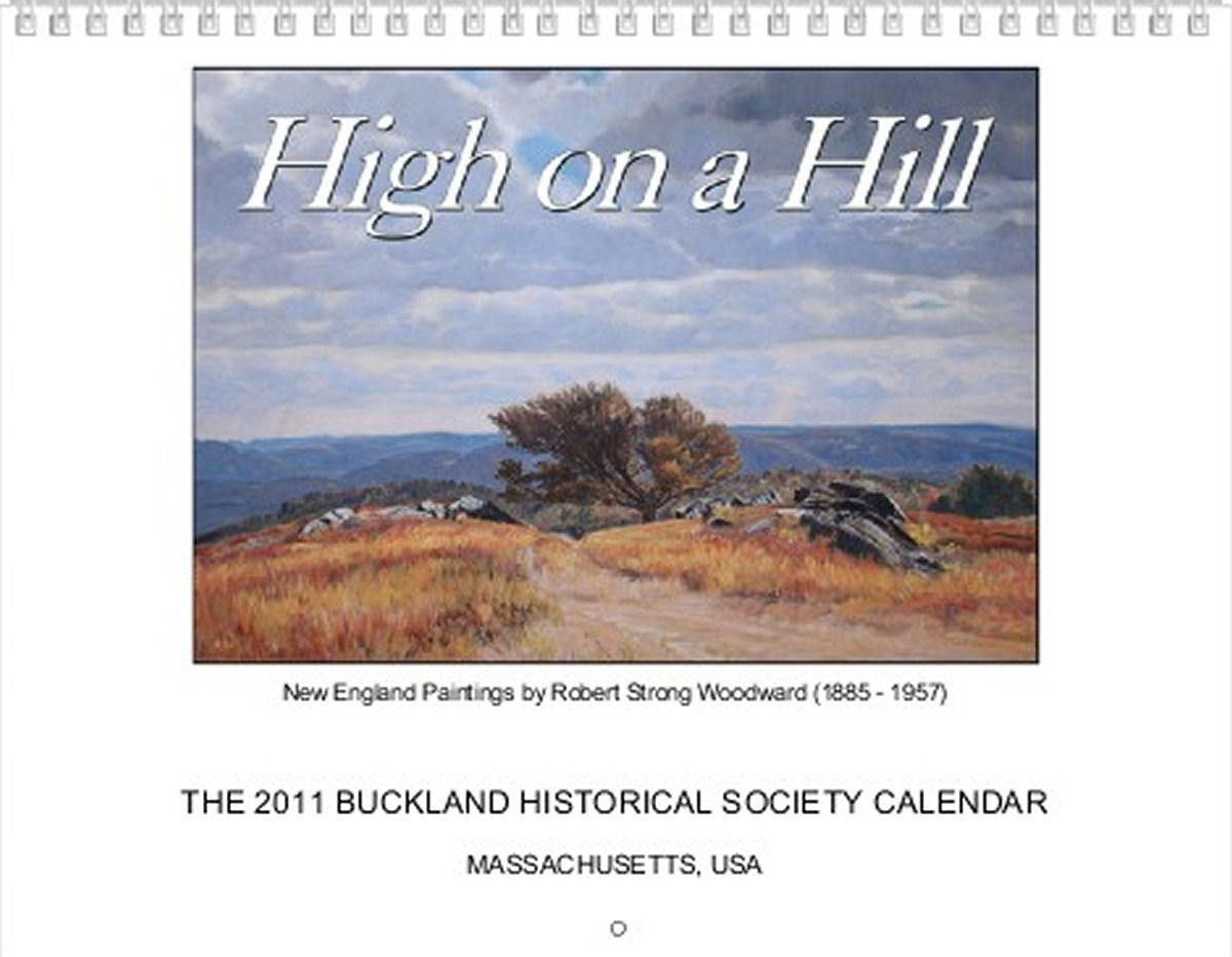 The 2011 Buckland Historical Society Robert Strong Woodward Calendar